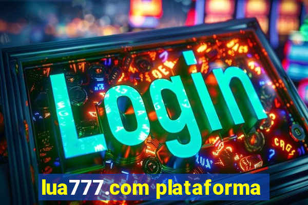 lua777.com plataforma